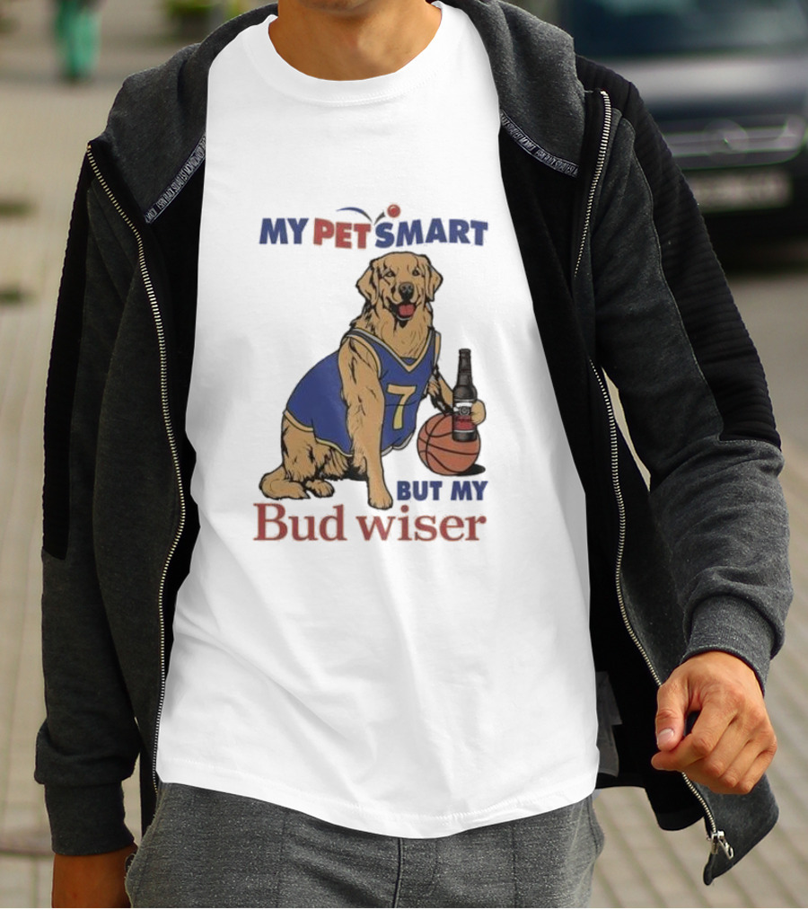 Golden Retriever Basketball Player Drinking Budweiser My Pet Smart But My Bud Wiser T-Shirt