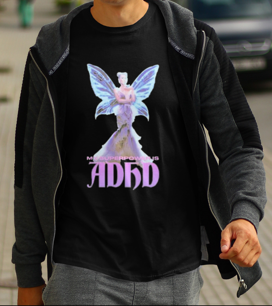 My Superpower Is ADHD Butterfly Mystical Fairy T-Shirt