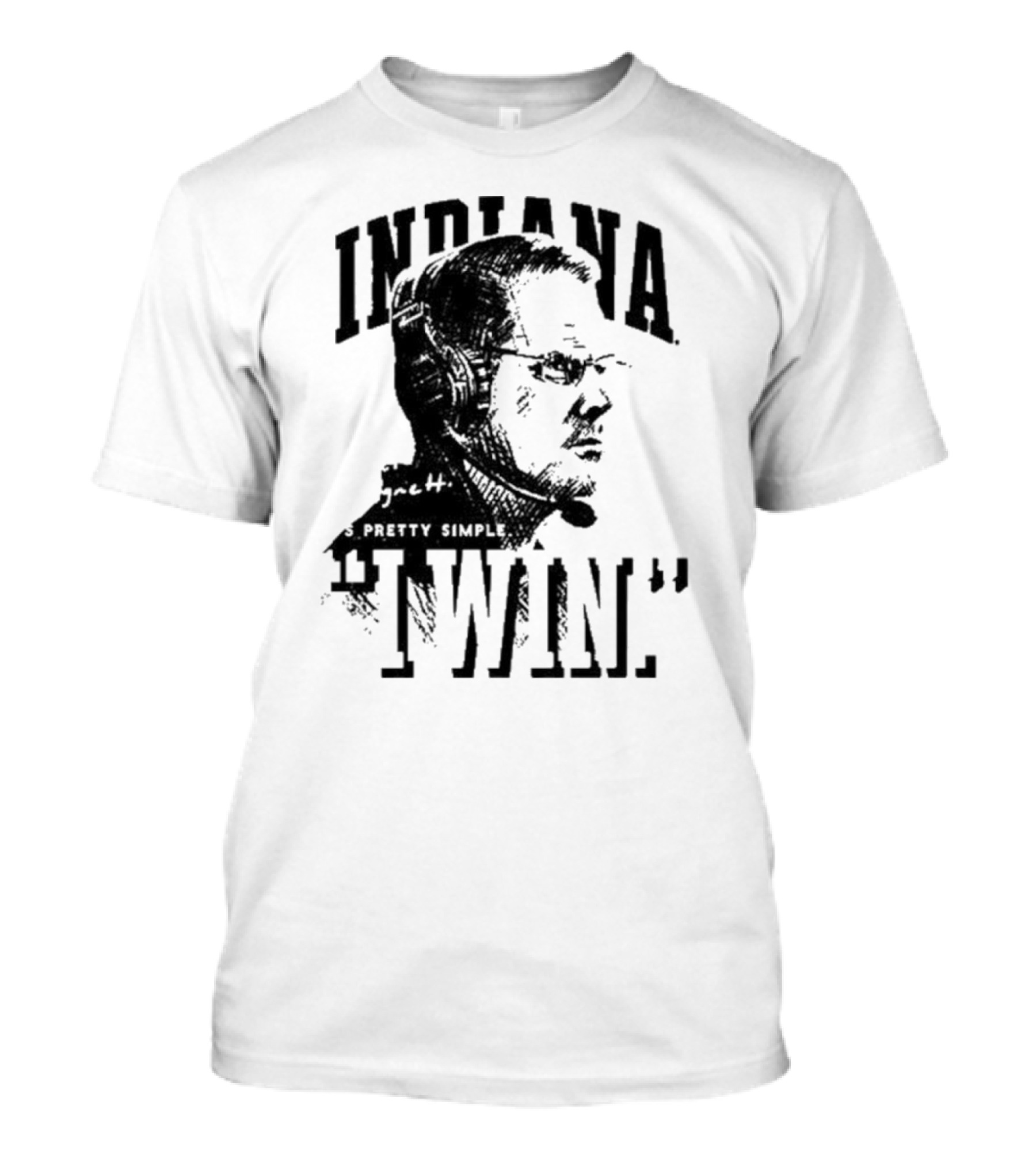 Indiana Coach Cignetti It's Pretty Simple I Win T-Shirt