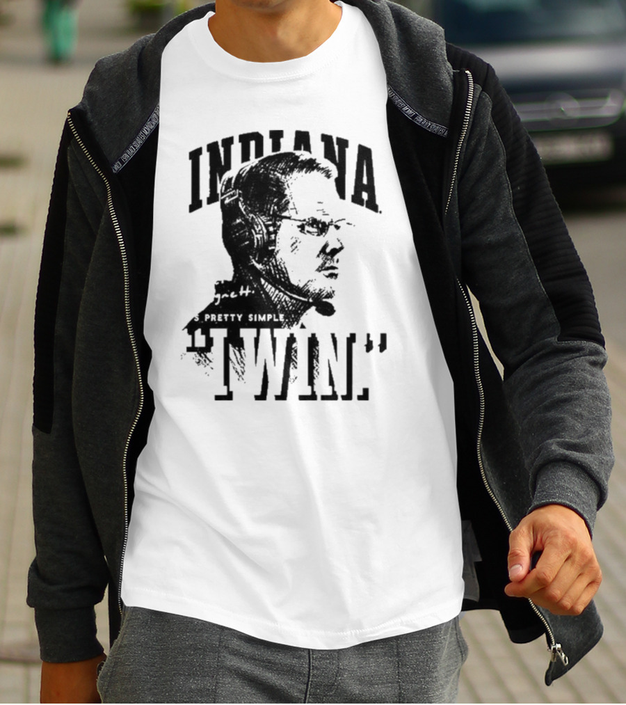 Indiana Coach Cignetti It's Pretty Simple I Win T-Shirt