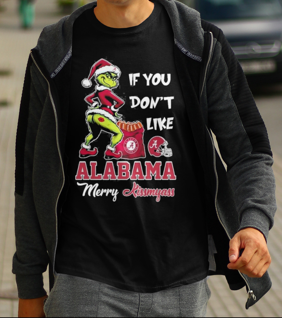 Alabama Crimson Tide If You Don’t Like Merry Kissmyass Grinch Holiday T-Shirt