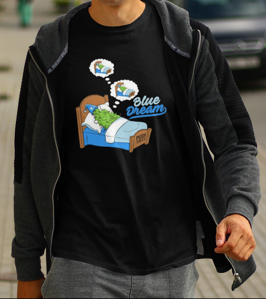 Blue Dream Pine Tree Push Trees Sleeping Bubble Thought T-Shirt