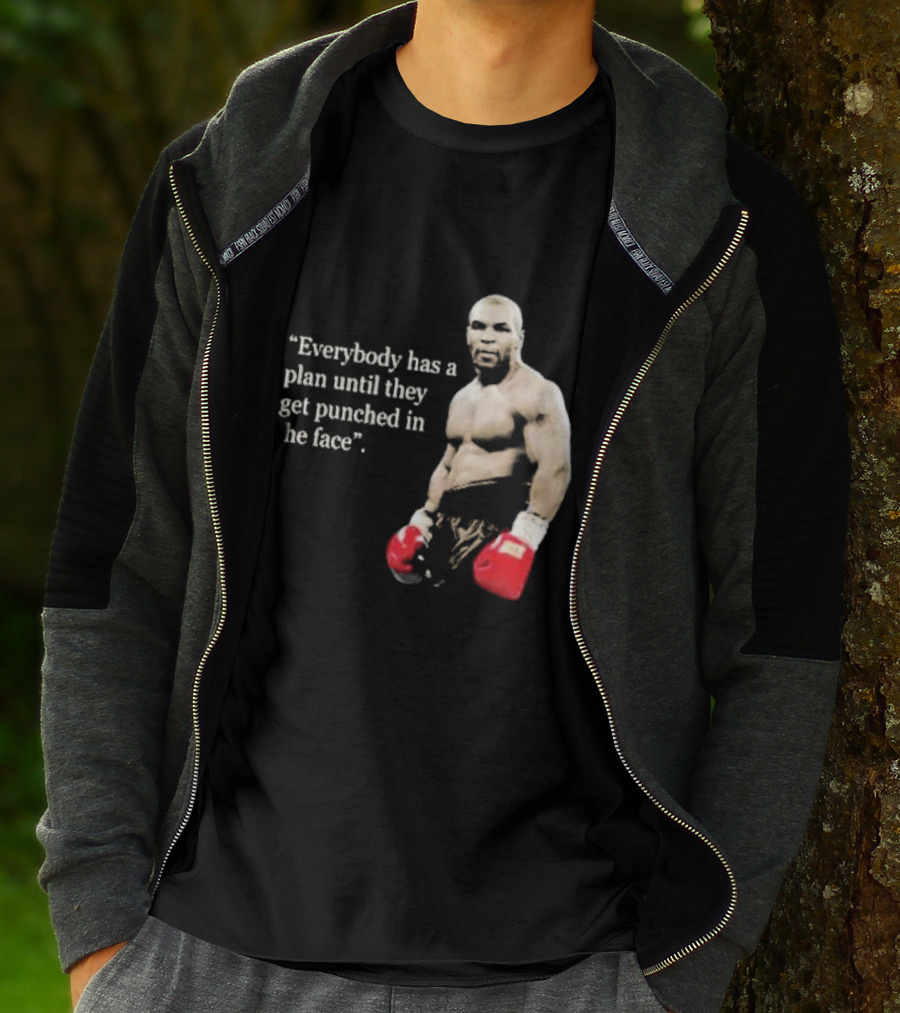 Iron Mike Tyson Everybody Has A Plan Until They Get Punched In The Face Boxing Legend T-Shirt