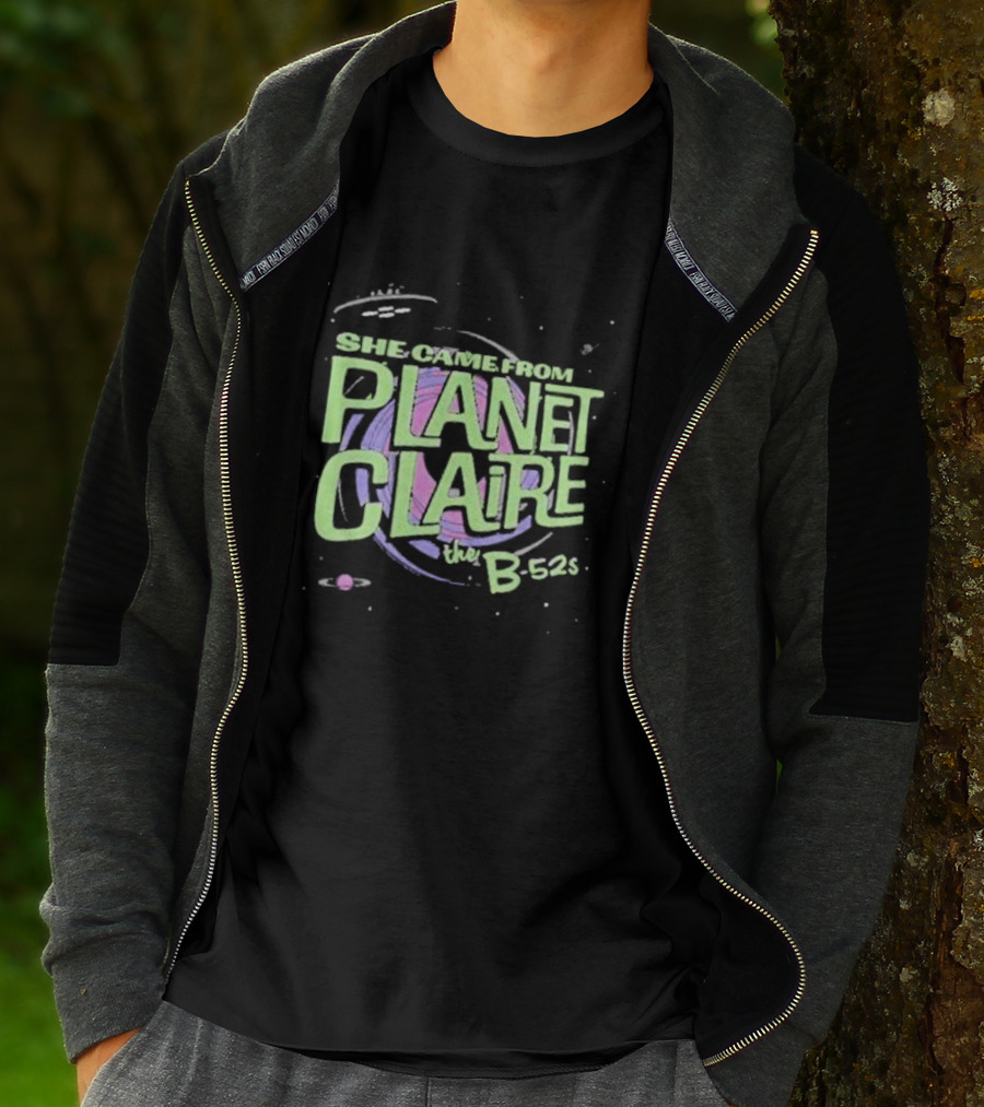She Came From Planet Claire The B-52s Space T-Shirt