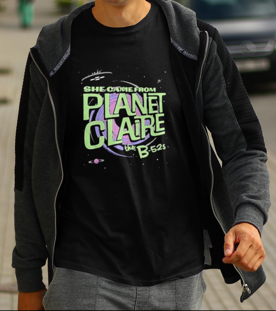 She Came From Planet Claire The B-52s Space T-Shirt