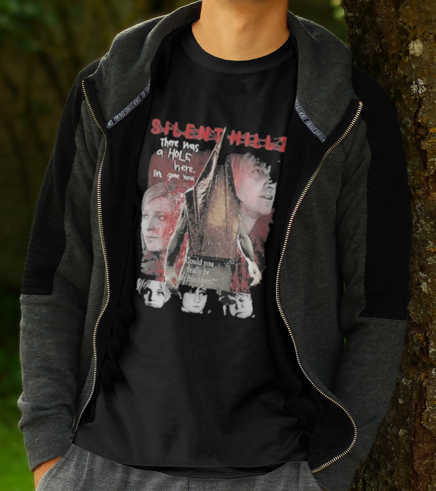 Silent Hill 2 Remake There Was A Hole Here It's Gone Now Could You Really Be In This Town T-Shirt