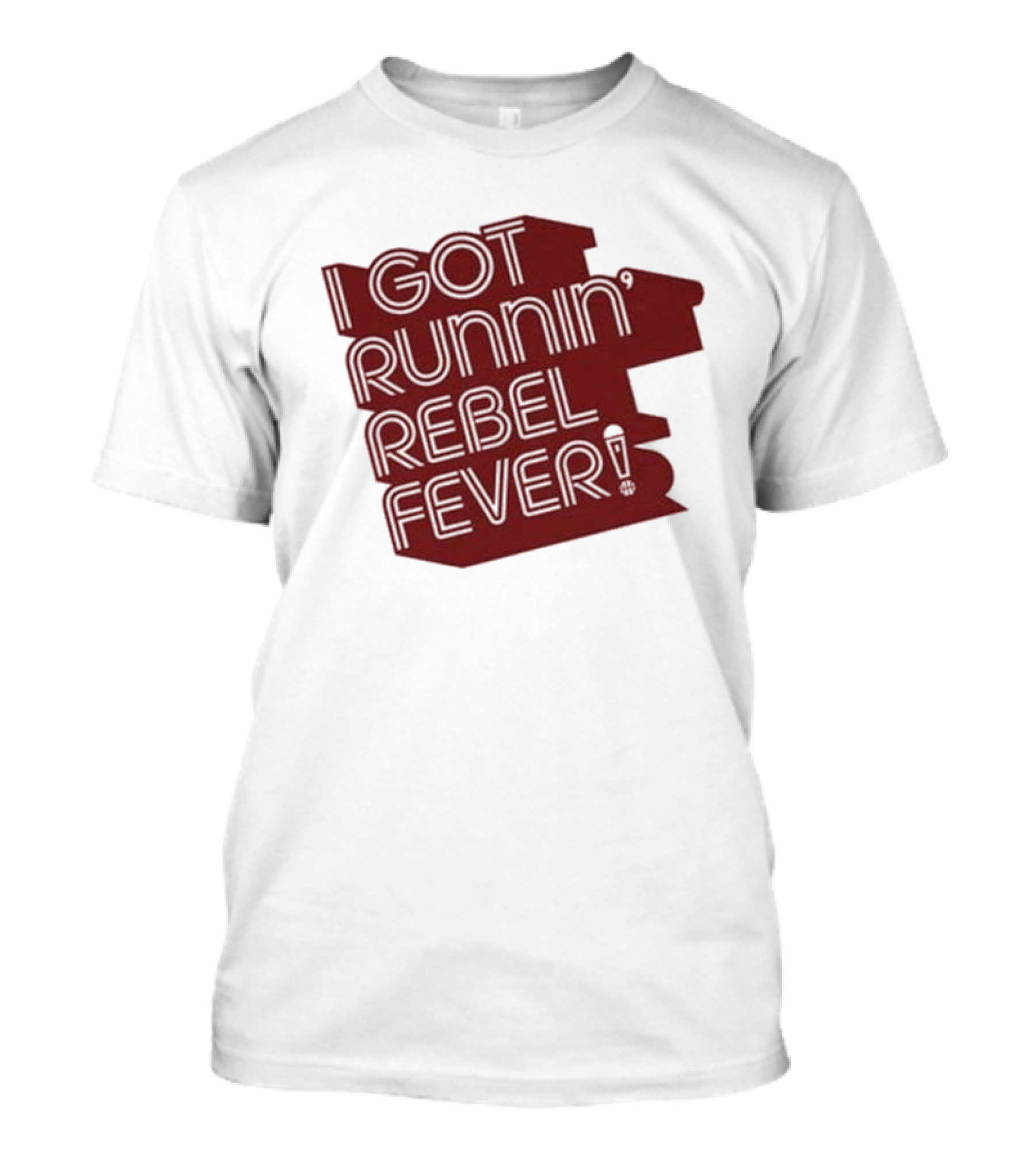 I Got Runnin’ Rebel Fever T-Shirt