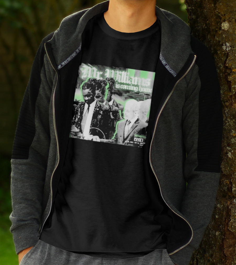 Mr. Williams Is Coming Home VSF T-Shirt