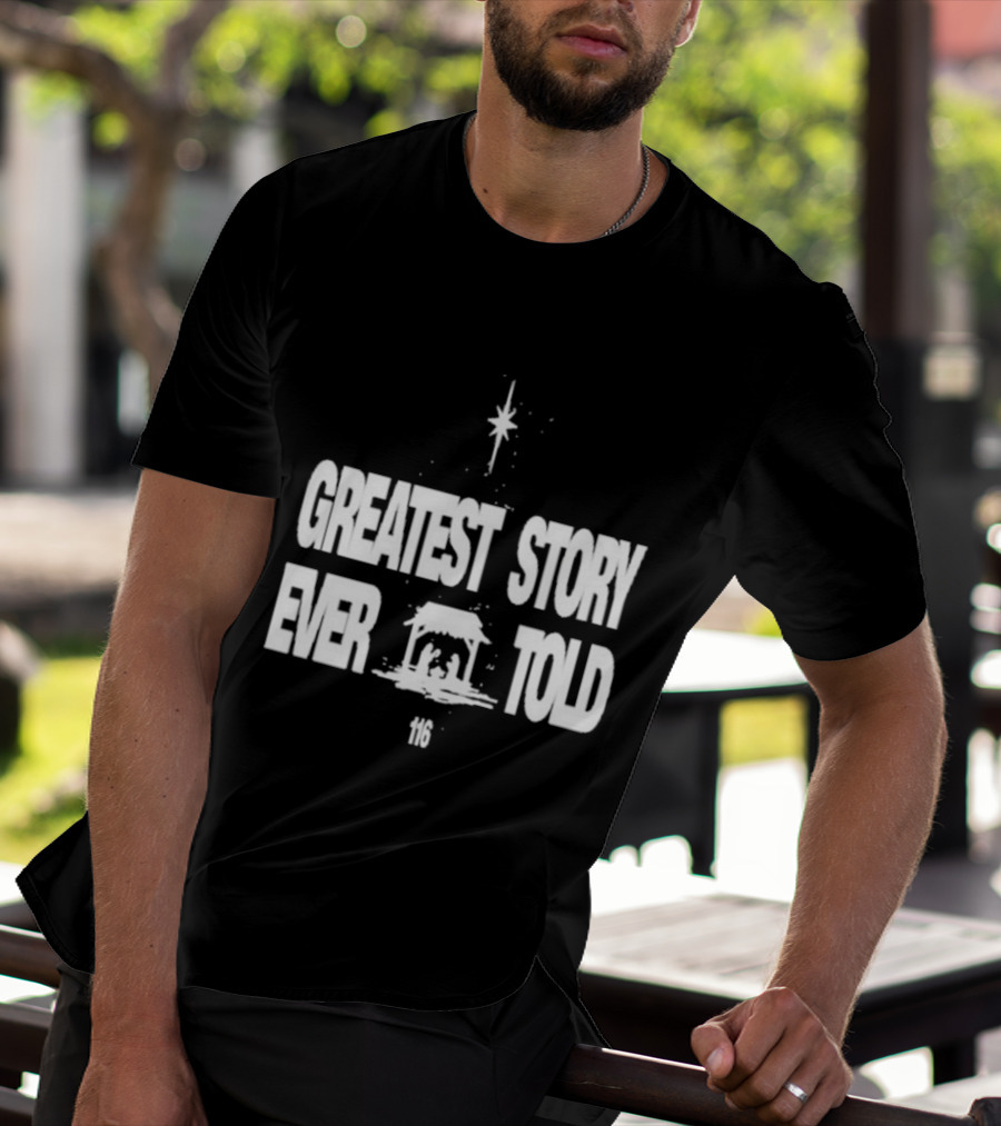 Greatest Story Ever Told Manger Nativity Scene Star 116 T-Shirt