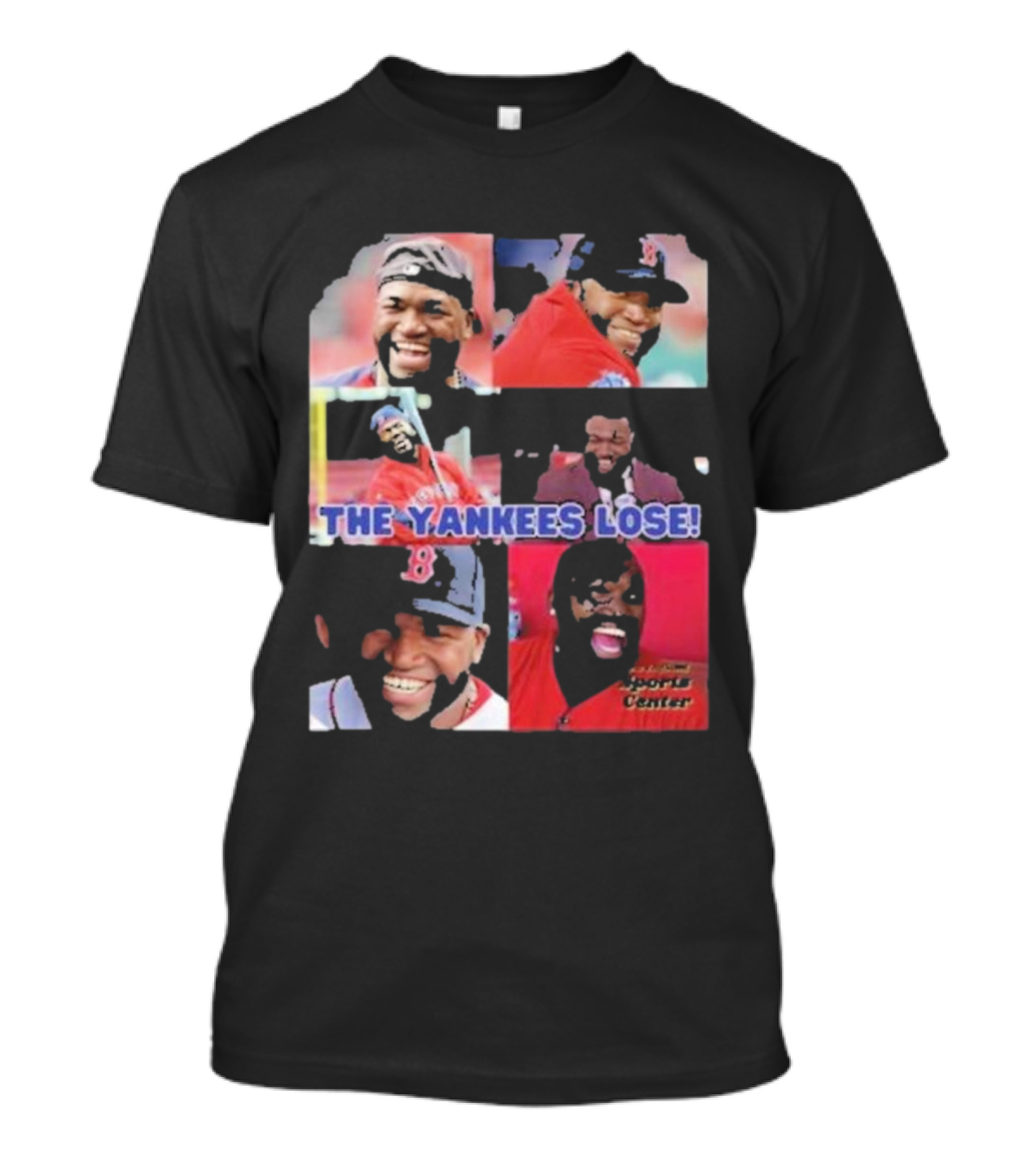 David Ortiz The Yankees Lose Sports Center T-Shirt