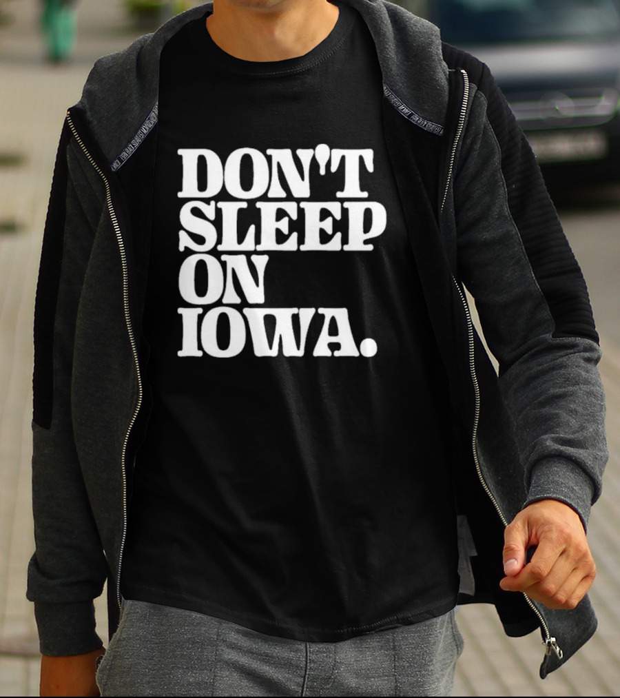 Don’t Sleep On Iowa Jennifer Konfrst T-Shirt