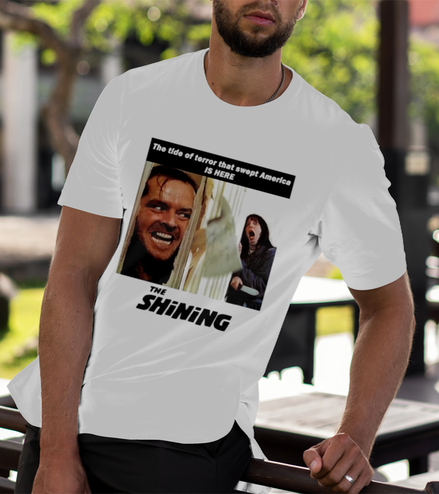 The Shining The Tide Of Terror That Swept America Is Here T-Shirt