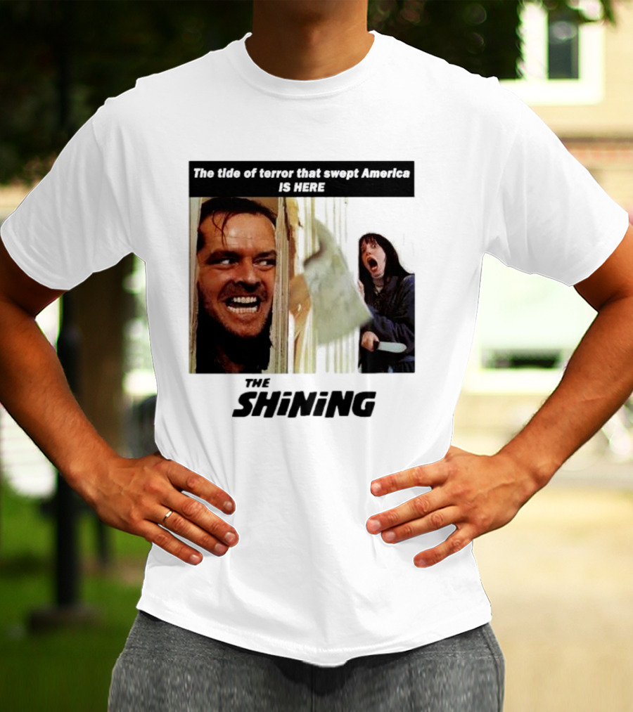 The Shining The Tide Of Terror That Swept America Is Here T-Shirt