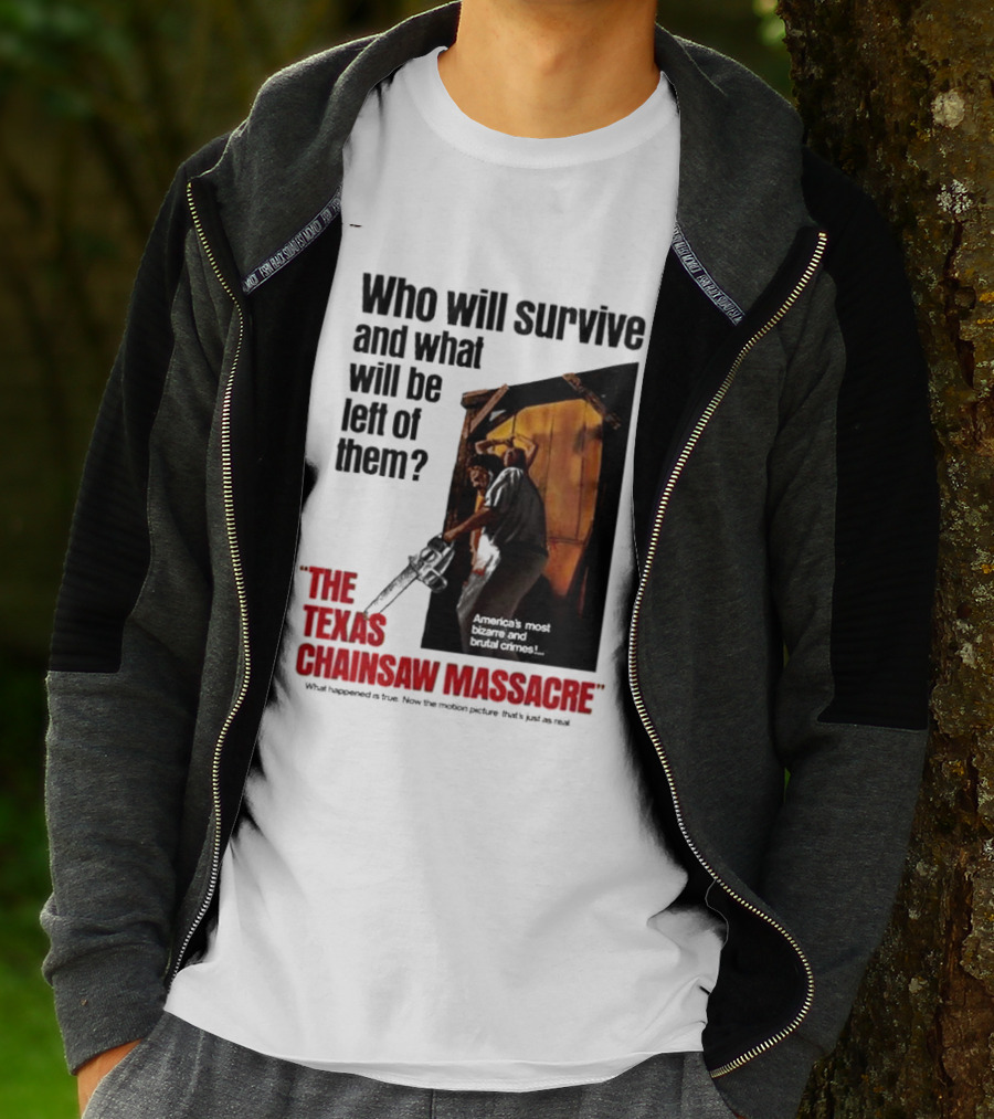 The Texas Chainsaw Massacre Who Will Survive And What Will Be Left Of Them America's Most Bizarre And Brutal Crimes T-Shirt