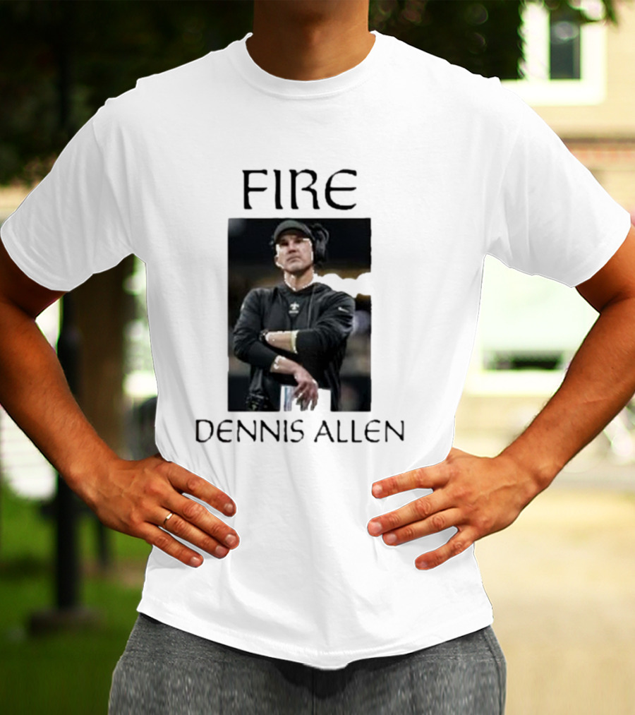 Fire Dennis Allen Coach Save New Orleans T-Shirt