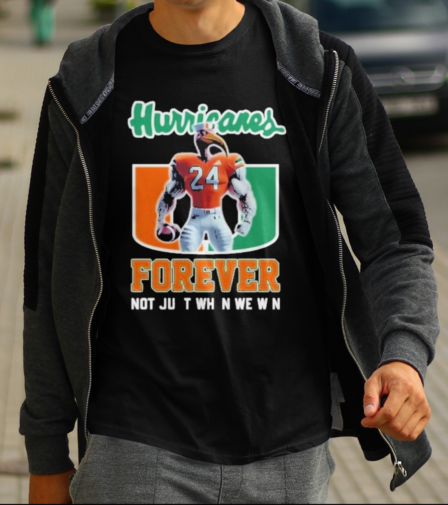 Hurricanes Forever Not Just When We Win Number 24 Football Player Miami T-Shirt