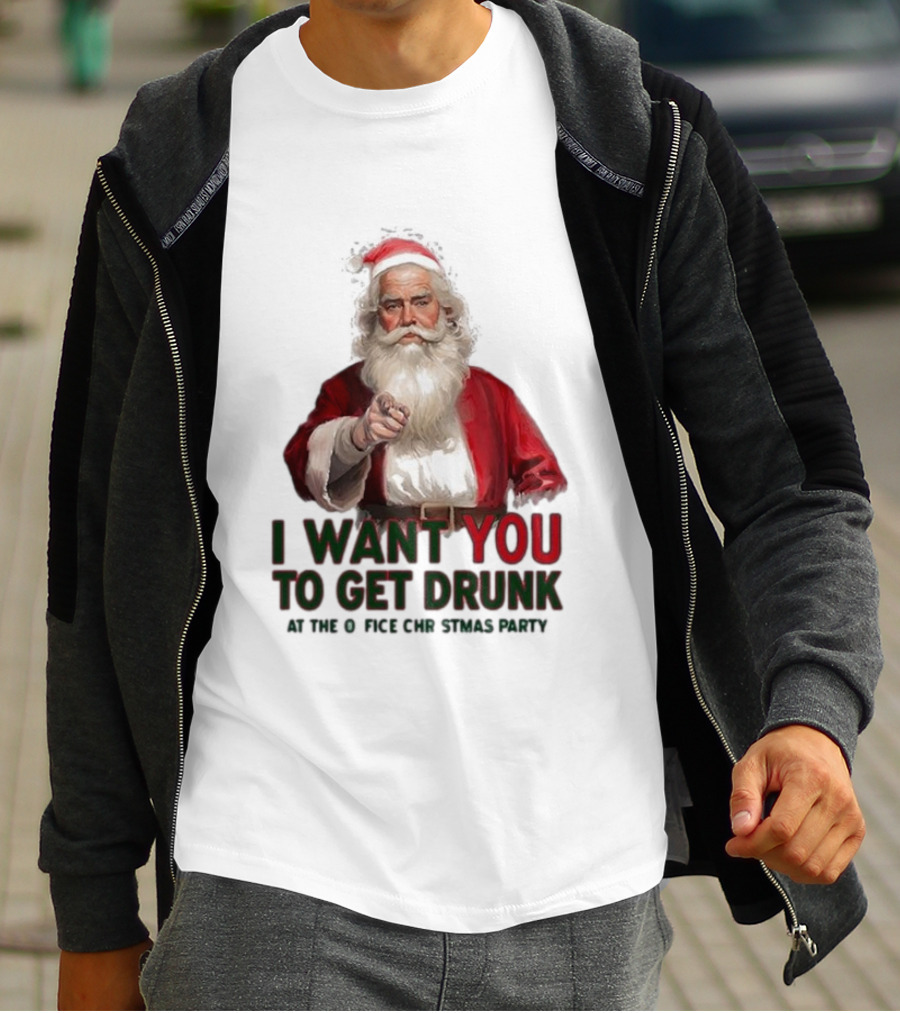 I Want You To Get Drunk At The Office Christmas Party Santa Claus T-Shirt