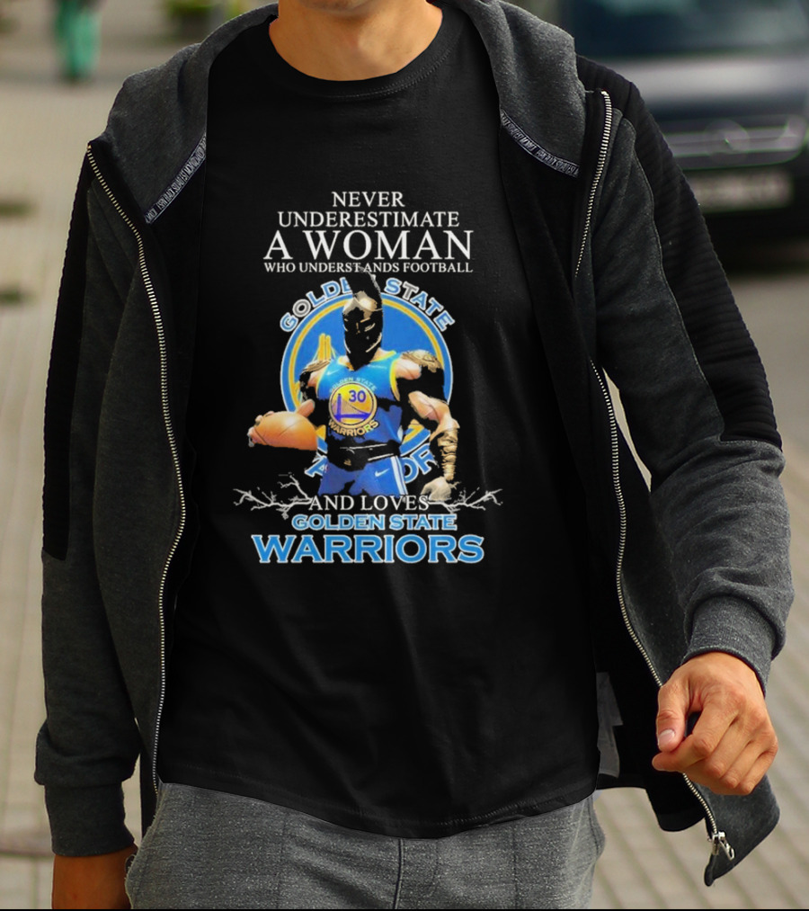 Never Underestimate A Woman Who Understands Football And Loves Golden State Warriors T-Shirt