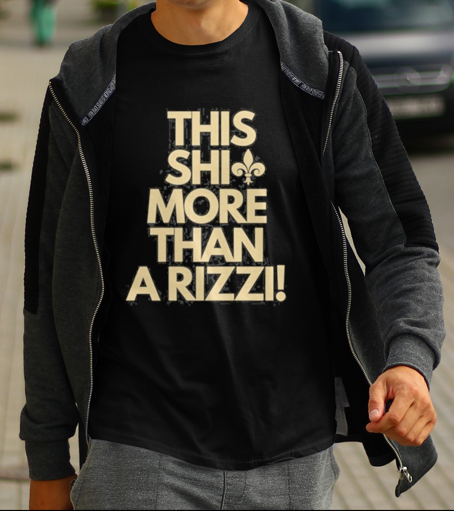 THIS SHI MORE THAN A RIZZI FLEUR-DE-LIS T-Shirt