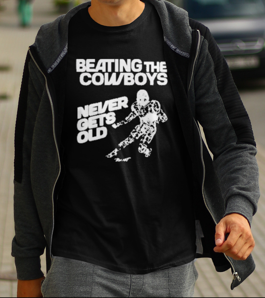 Philadelphia Eagles Beating The Cowboys Never Gets Old Iconic Football T-Shirt