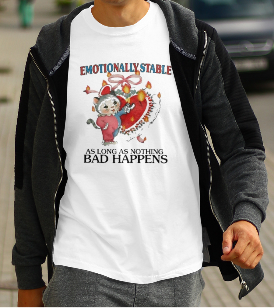 Emotionally Stable Cat In Christmas Outfit As Long As Nothing Bad Happens T-Shirt