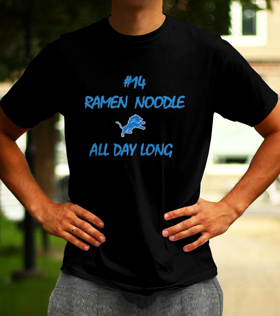 14 Ramen Noodle All Day Long Detroit Lions Football Fan T-Shirt