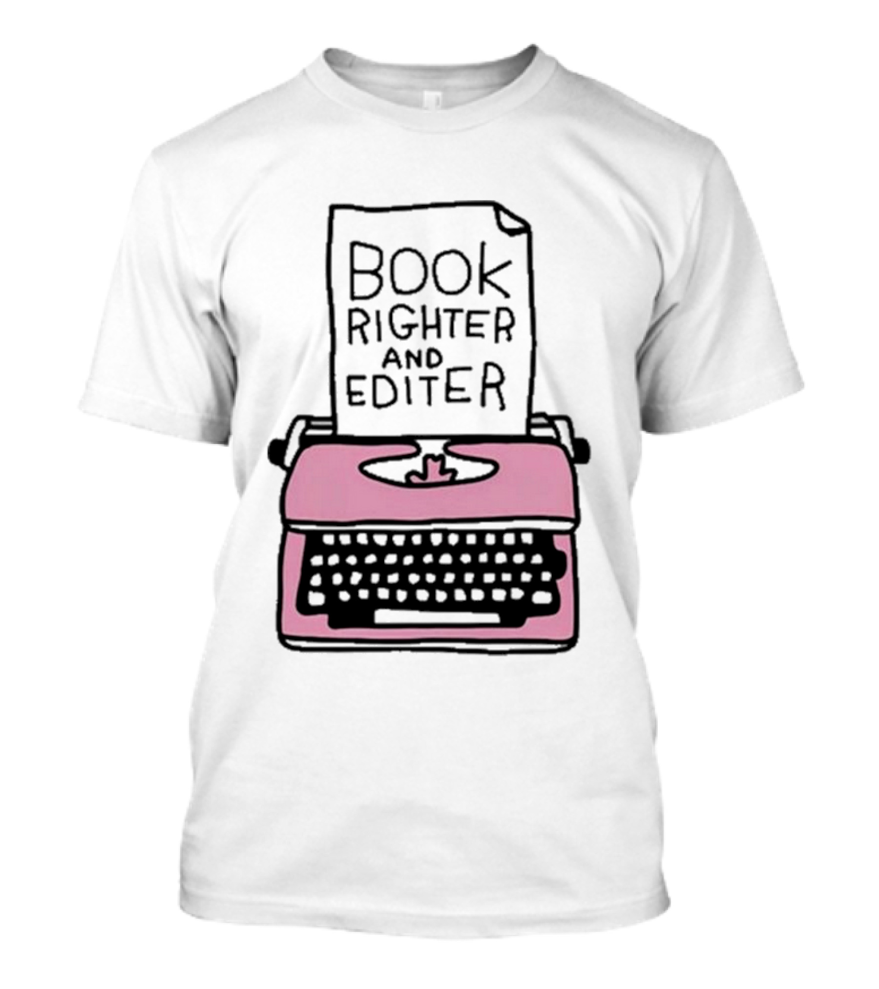 Book Righter And Editer Typo Pink Typewriter T-Shirt
