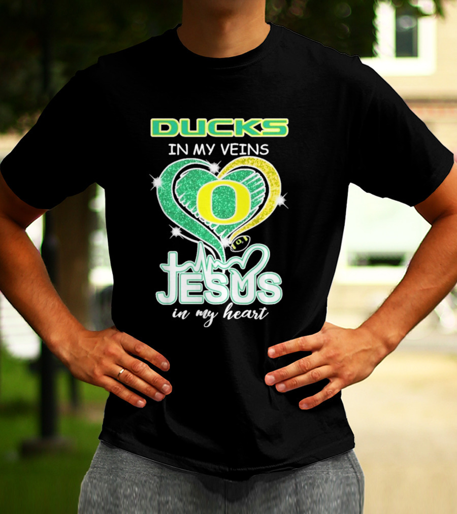Oregon Ducks In My Veins Jesus In My Heart T-Shirt