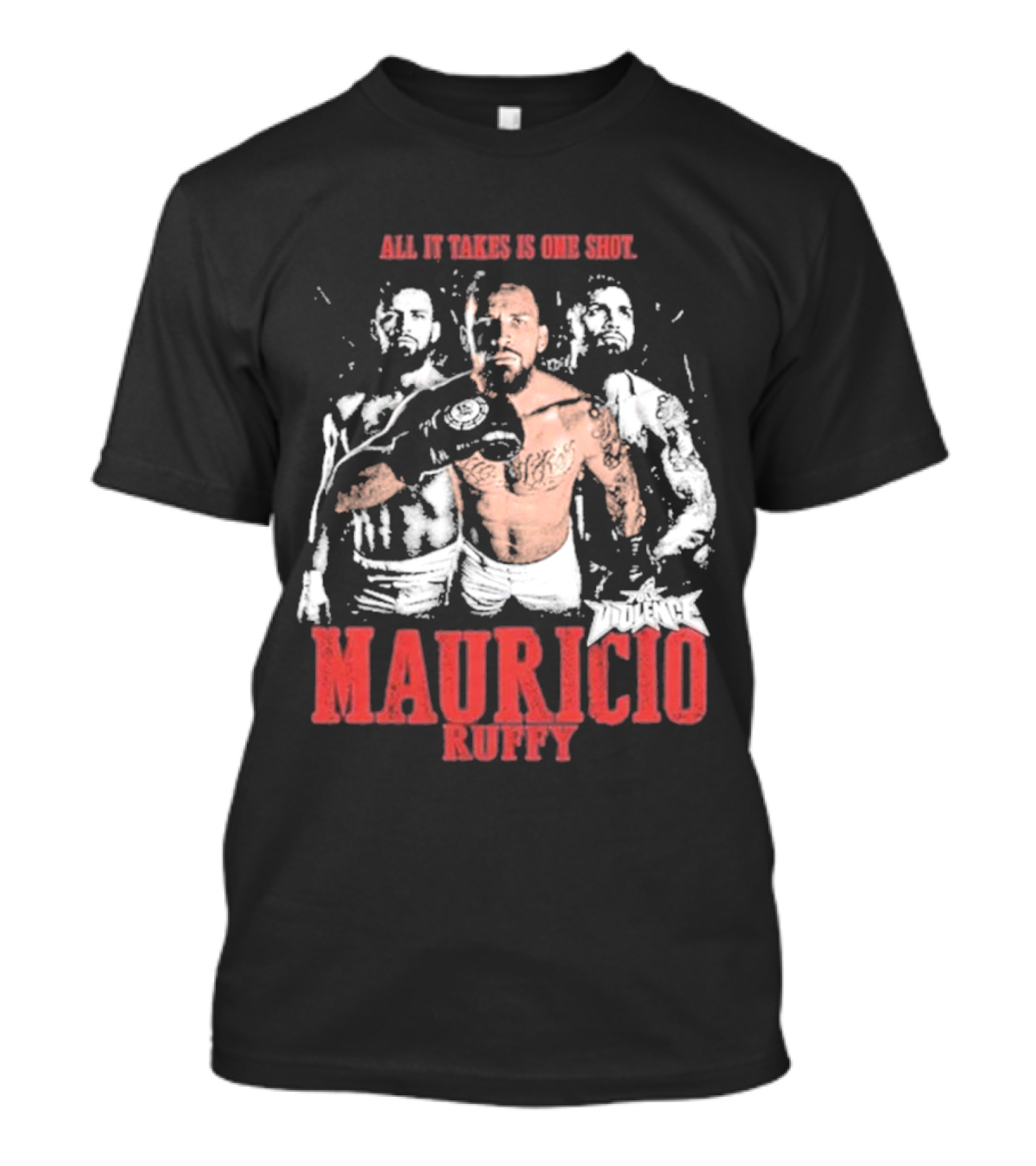 All It Takes Is One Shot Mauricio Ruffy Violence T-Shirt