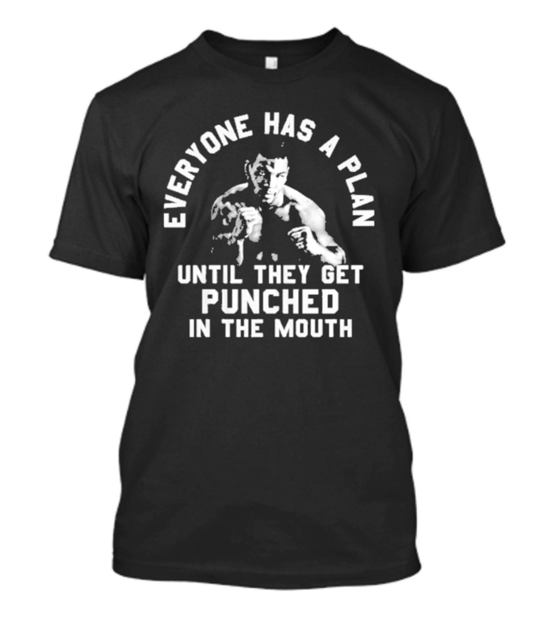 Mike Tyson Everyone Has A Plan Until They Get Punched In The Mouth Boxing T-Shirt