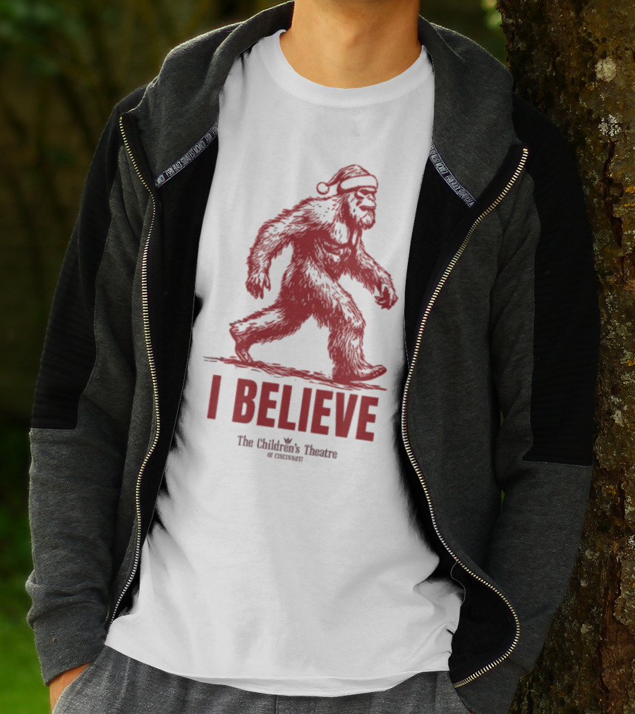 I Believe Bigfoot Santa The Children's Theatre Of Cincinnati T-Shirt