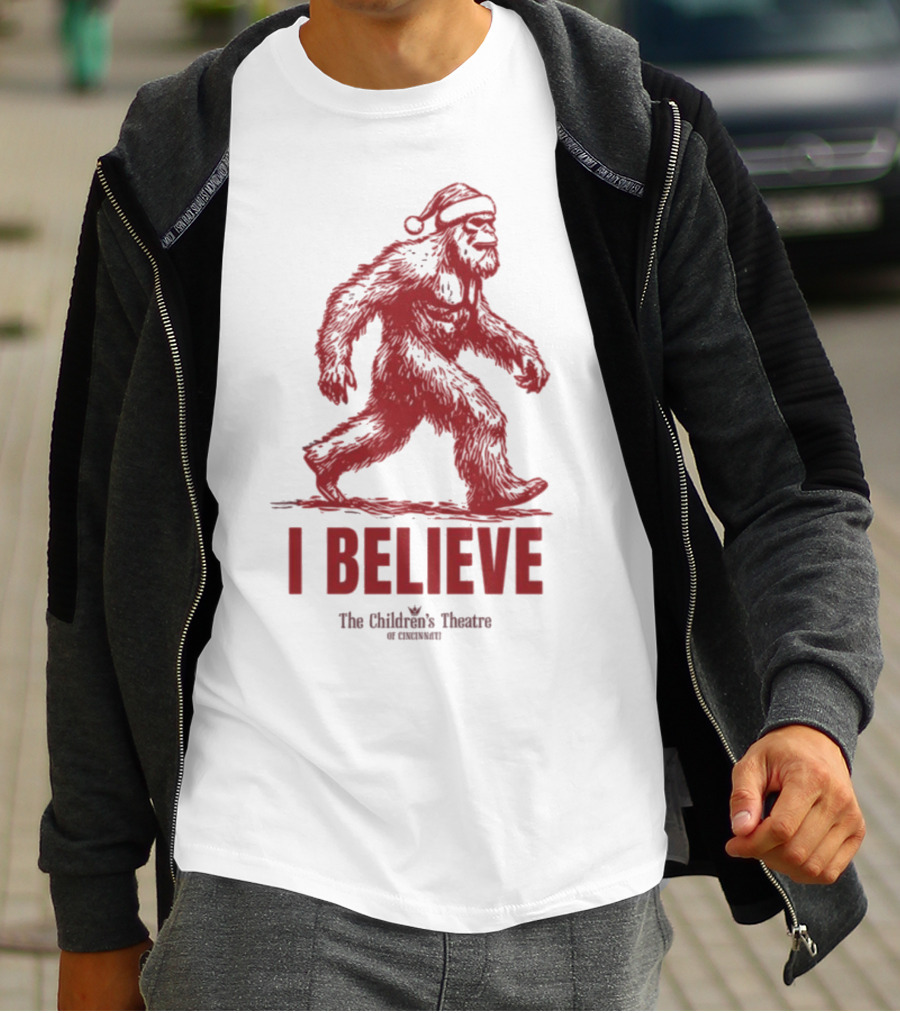 I Believe Bigfoot Santa The Children's Theatre Of Cincinnati T-Shirt