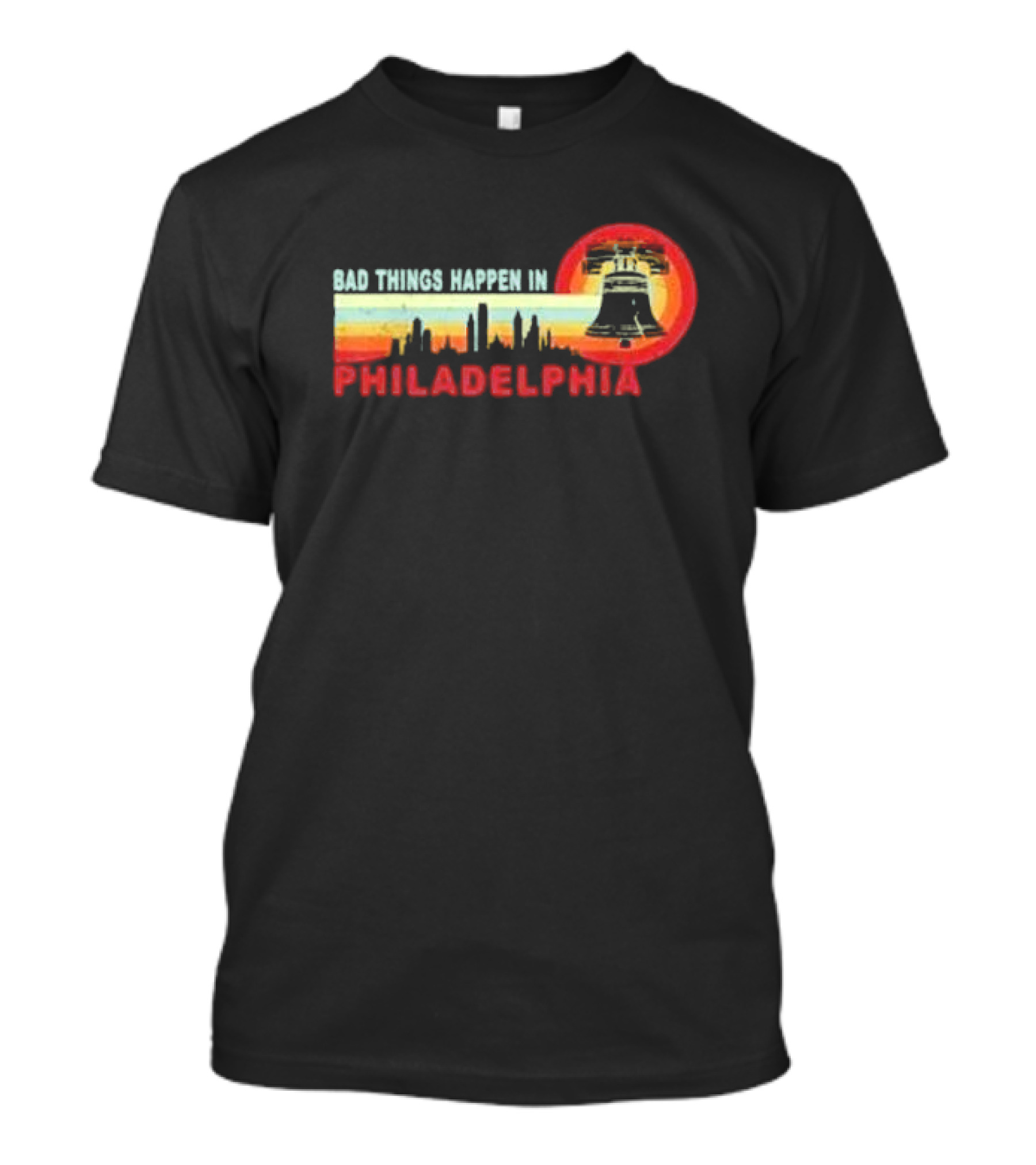 Bad Things Happen In Philadelphia Retro Vintage Debate Liberty Bell Skyline T-Shirt