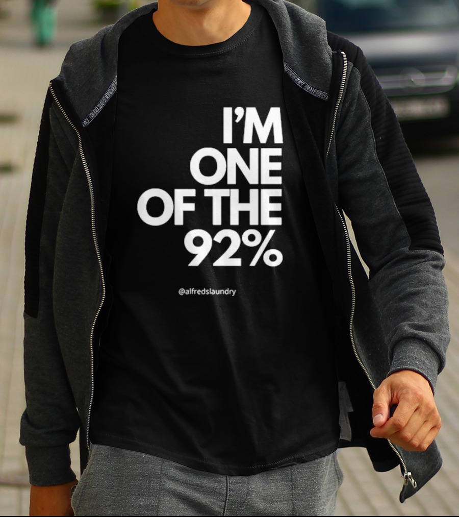 I'M ONE OF THE 92% @alfredslaundry T-Shirt