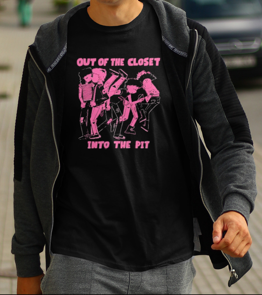 Out Of The Closet Into The Pit Punk Rock Mosh Scene T-Shirt