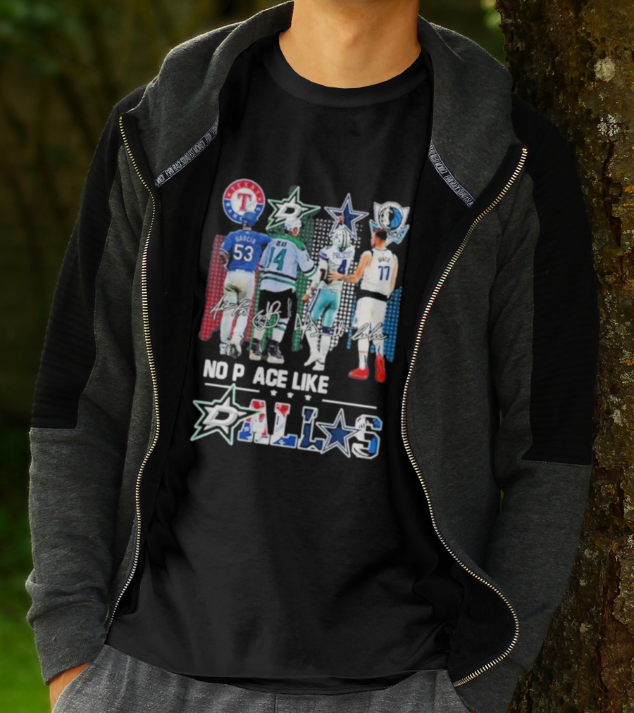 Texas Rangers Dallas Stars Dallas Cowboys Dallas Mavericks No Place Like Dallas T-Shirt