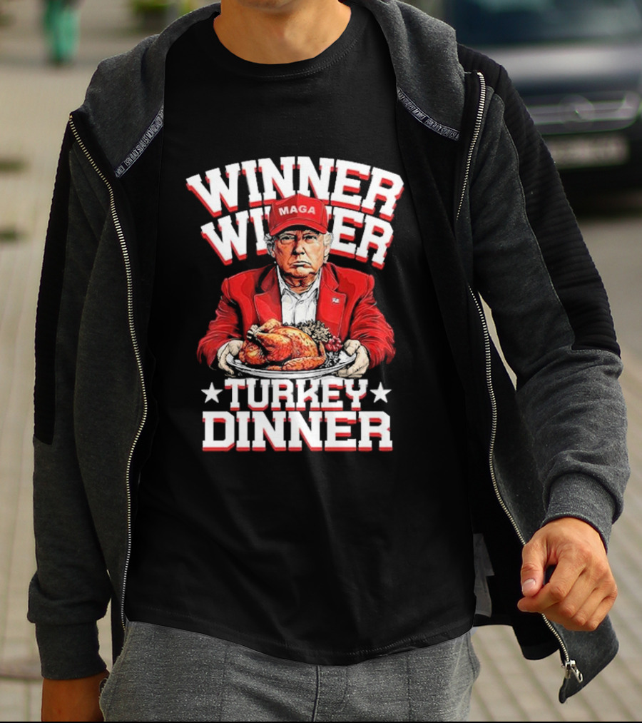 Winner Winner Turkey Dinner MAGA Hat Red Suit T-Shirt