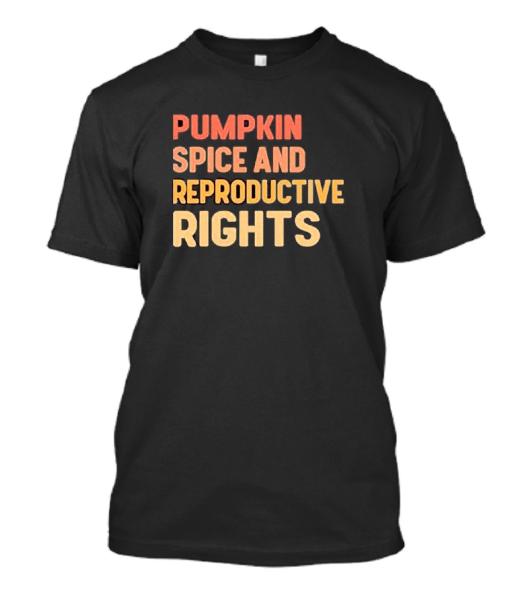 Pumpkin Spice And Reproductive Rights Awareness T-Shirt