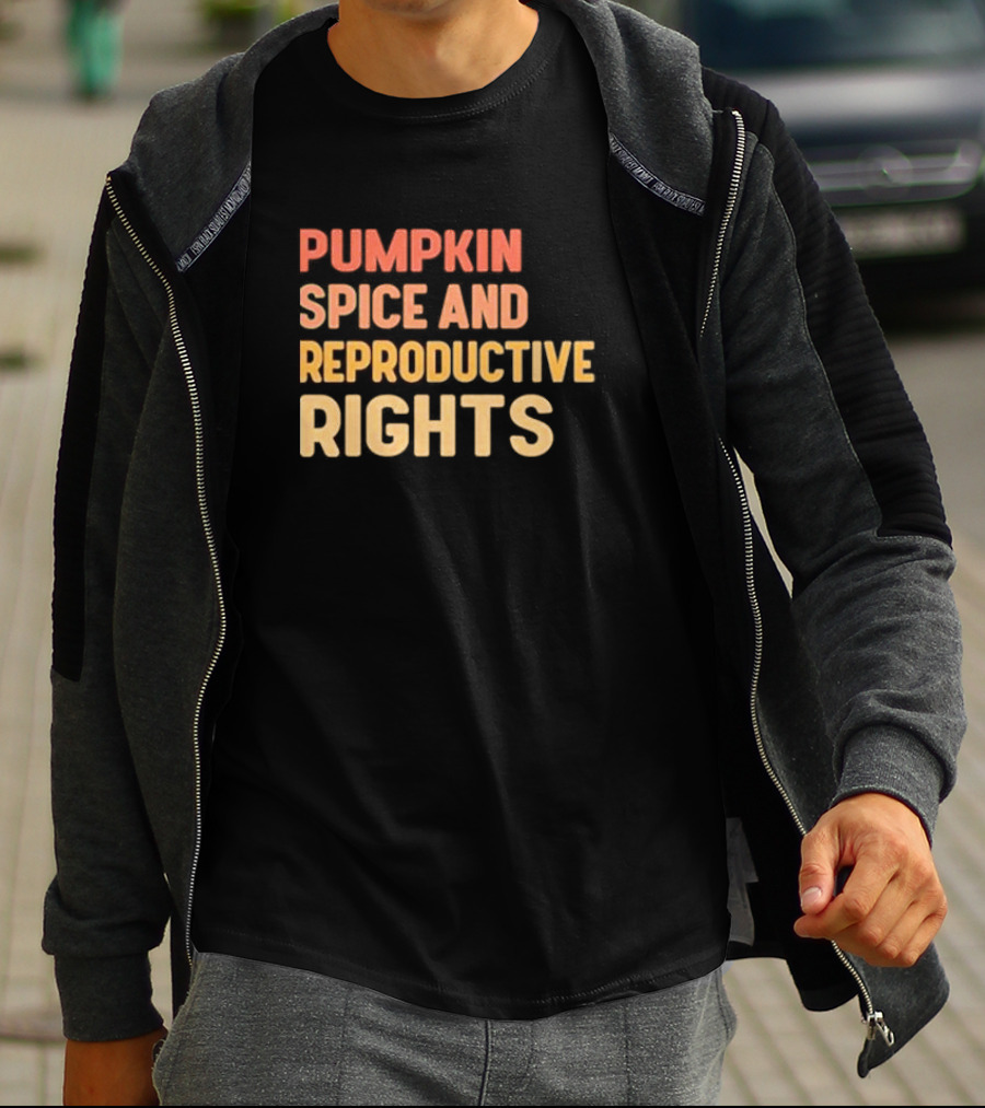 Pumpkin Spice And Reproductive Rights Awareness T-Shirt