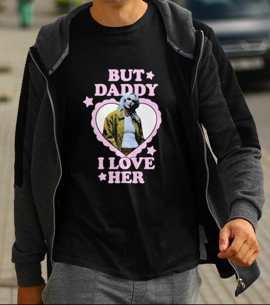 But Daddy I Love Her Emily Armstrong Heart Pink Stars T-Shirt