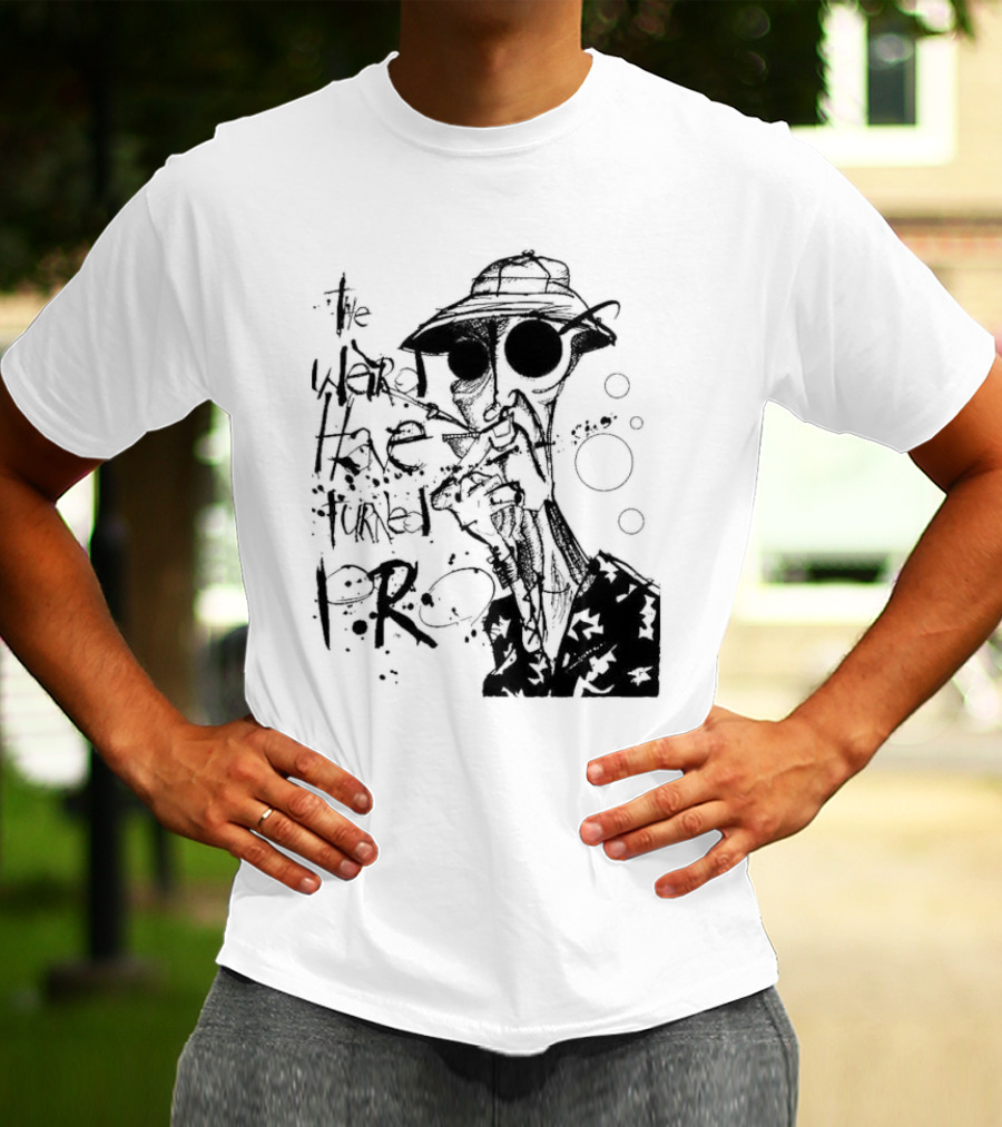 Fear And Loathing In Las Vegas Hunter Thompson We Can't Stop Here The Weird Have Turned Pro T-Shirt