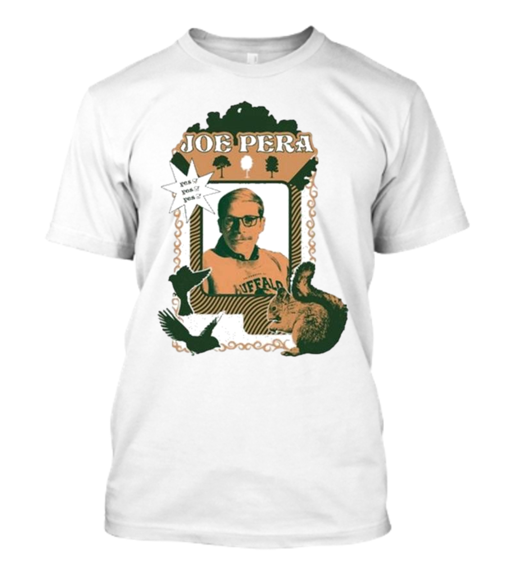Joe Pera Buffalo Squirrel Yes Yes Yes T-Shirt
