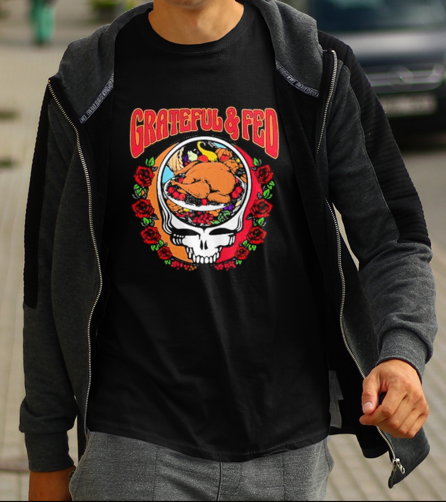 Grateful And Fed Skull With Turkey Roses T-Shirt