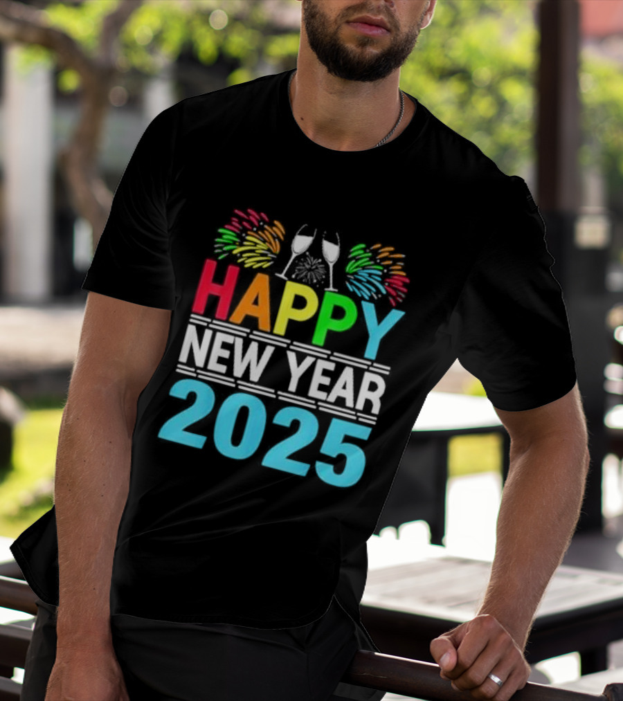 Happy New Year 2025 Fireworks Cheers T-Shirt