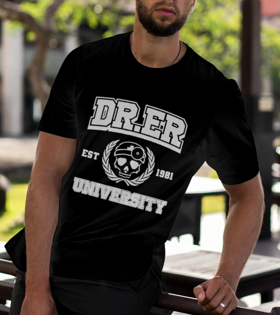 DR. ER University Est 1981 Skull With Medical Laurel Emblem T-Shirt