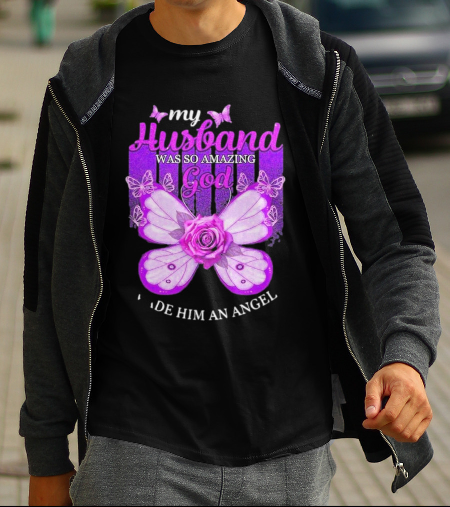 My Husband Was So Amazing God Made Him An Angel 2D Butterfly Rose T-Shirt