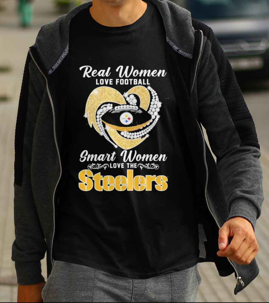Real Women Love Football Smart Women Love The Steelers T-Shirt