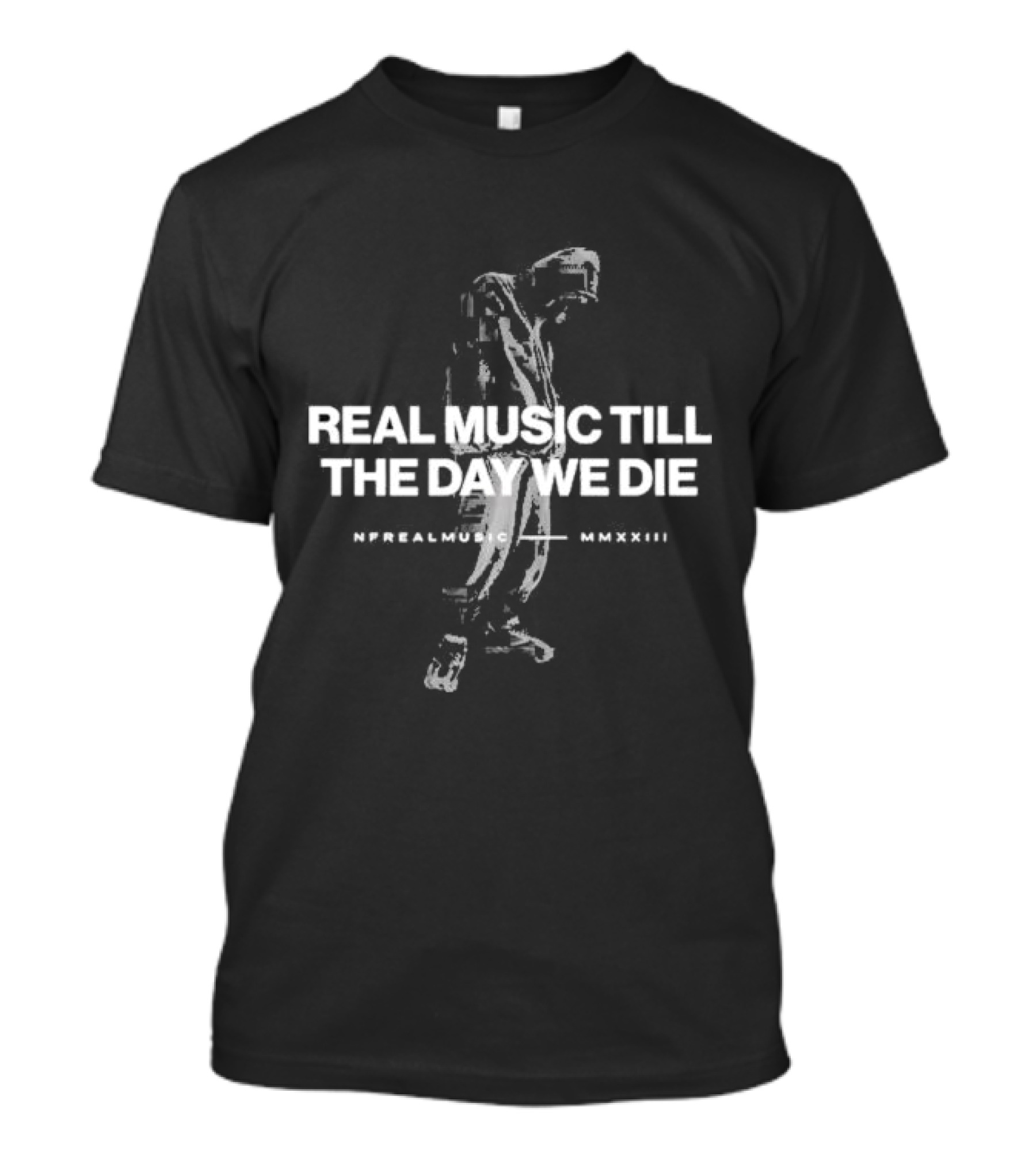 NFrealmusic Real Music Till The Day We Die MMXXIII T-Shirt