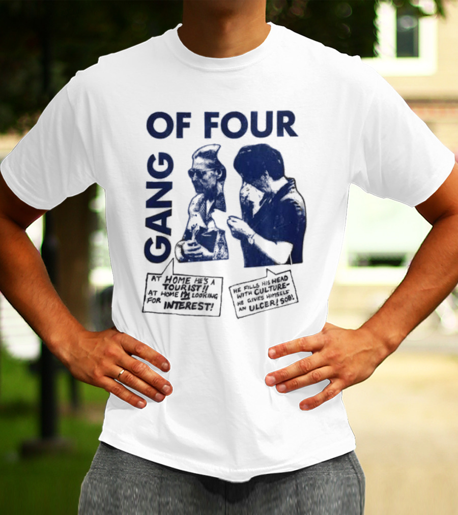 Gang Of Four At Home He’s A Tourist Culture Ulcer T-Shirt