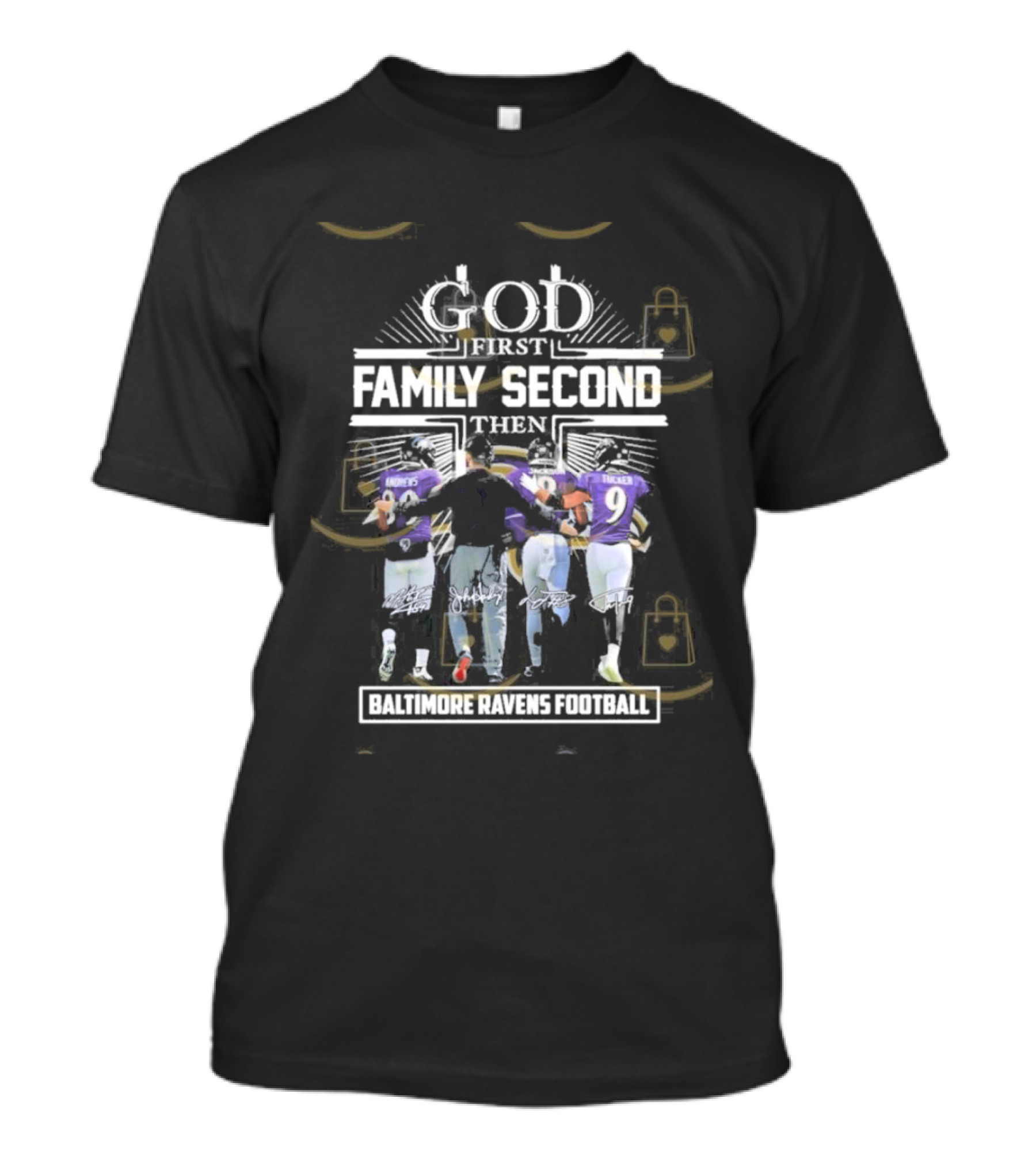 God First Family Second Then Baltimore Ravens Football Siganture T-Shirt